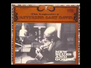 Reverend Gary Davis - Soon My Work Will All Be Done